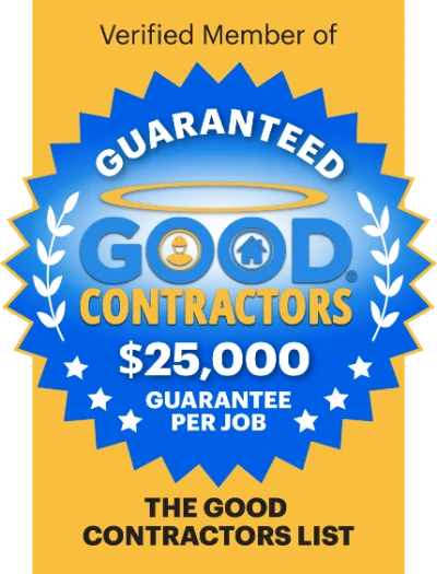 Verified Member of The Good Contractors List, $25,000 guarantee per job